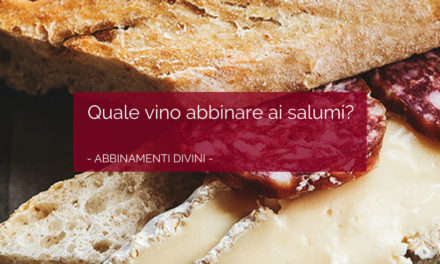 Quale vino abbinare ai salumi?